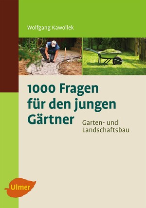 1000 Fragen fr den jungen Grtner. Garten- und Landschaftsbau