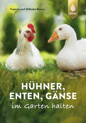 Hhner, Enten, Gnse im Garten halten