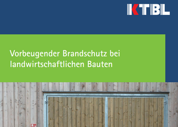 In der KTBL-Schrift werden die vorbeugenden Brandschutzmanahmen fr landwirtschaftliche Bauten beschrieben.